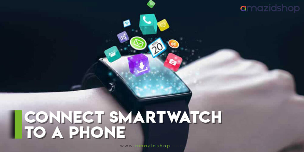 Connecting smartwatch to a phone