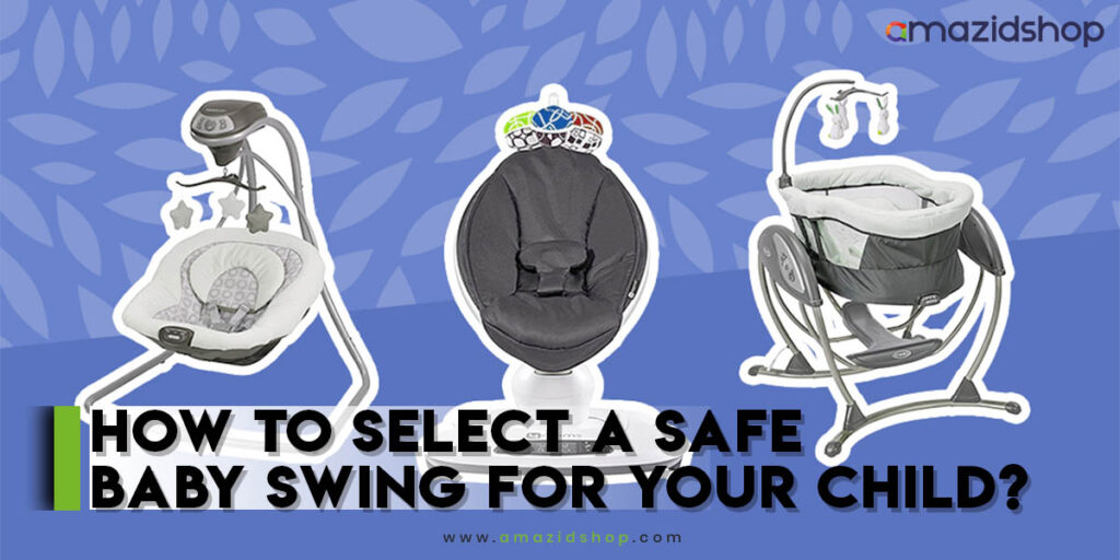 Safe Baby Swing for your Child